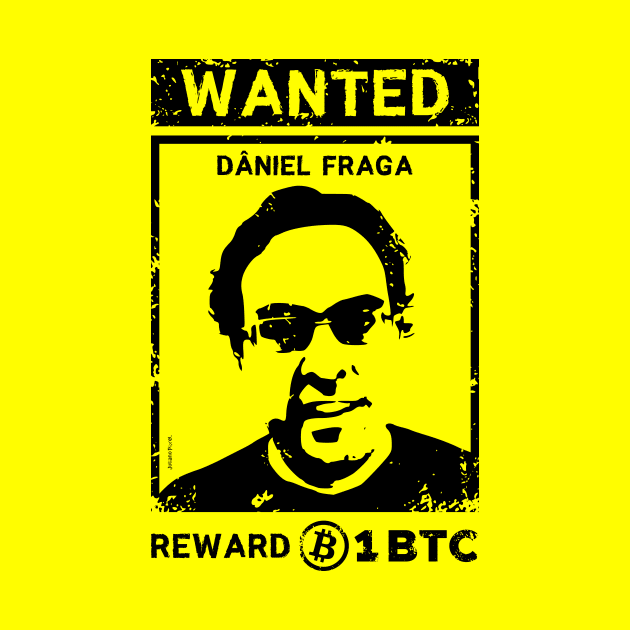 Wanted Daniel Fraga Reward 1 Bitcoin BTC by Juliano Pixel