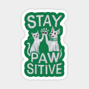 Stay Paw-sitive Magnet