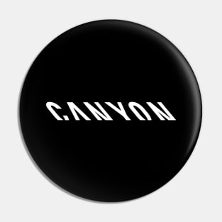 ''CANYON'' Pin