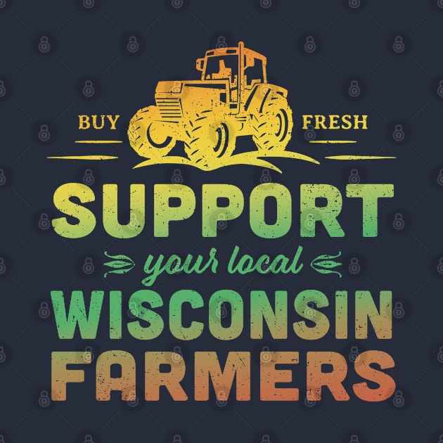 Support Your Local Wisconsin Farmers Vintage Tractor by Pine Hill Goods