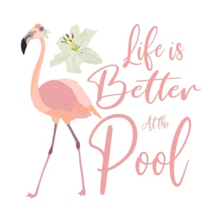 Life is Better at the Pool T-Shirt