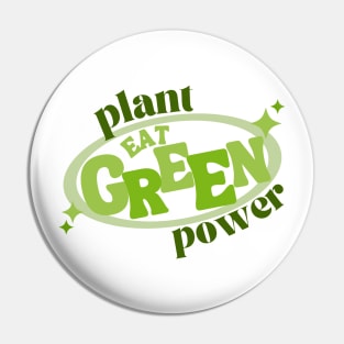 Plant Power - Eat Green Pin