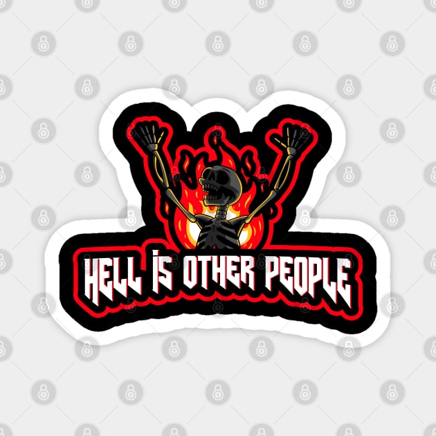 Hell is other people Magnet by Kataclysma