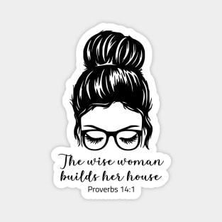 The Wise Woman Builds Her House Magnet