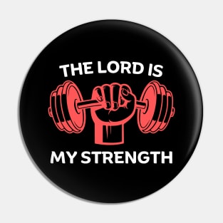 The Lord Is My Strength | Christian Gym Workout Pin