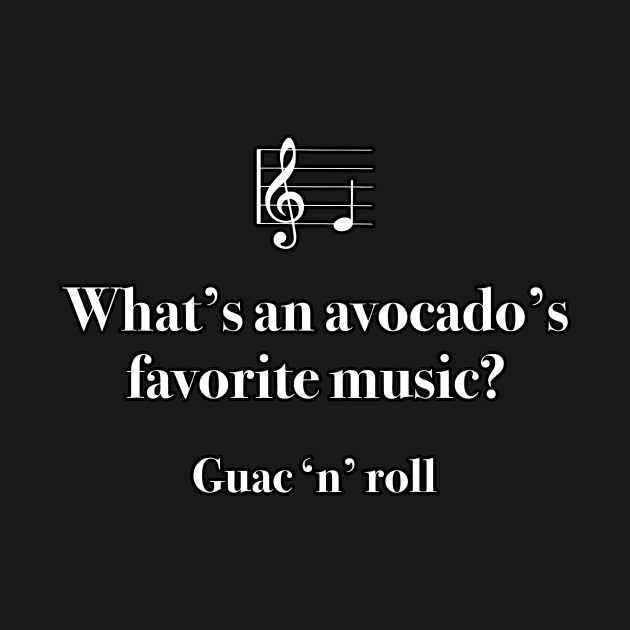 What's an Avocado's Favorite Music? by Kelly Louise Art