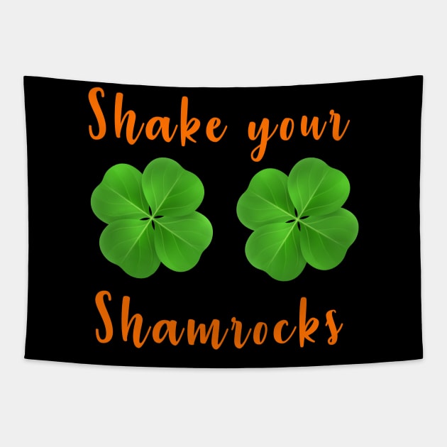 Shake your shamrocks st Patrick day Tapestry by BAB