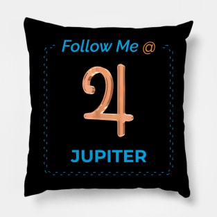 Follow Me @ Jupiter. Pillow