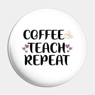 coffee teach repeat Pin