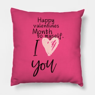 Happy valentines Month to myself. I love you - Big pink heart Pillow