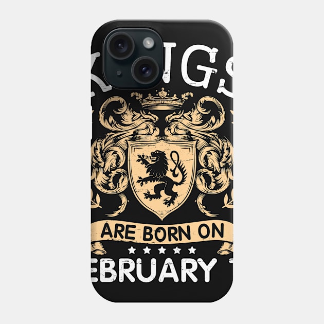 Kings Are Born On February 13 Happy Birthday To Me You Papa Daddy Uncle Brother Husband Cousin Son Phone Case by bakhanh123