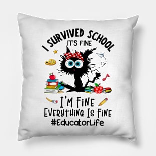Black Cat Educator Life It's Fine I'm Fine Everything Is Fine Pillow
