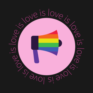 Love is Love T-Shirt