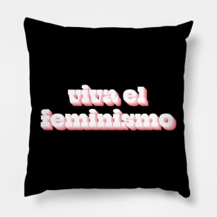 Viva El Feminismo Pillow