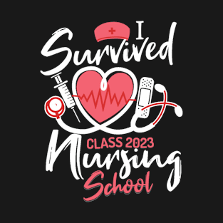 Nursing Graduation I Survived Nursing School Nurse Gift T-Shirt