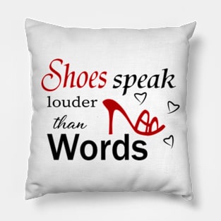 Speak louder than words, typical woman Pillow