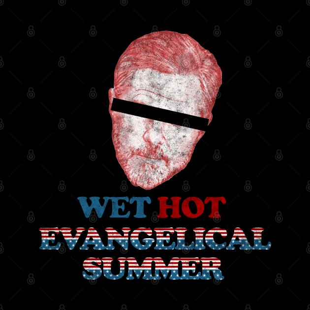 Wet Hot Evangelical Summer barred by karutees