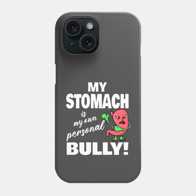 My Stomach is my Own Personal Enemy Phone Case by JKP2 Art