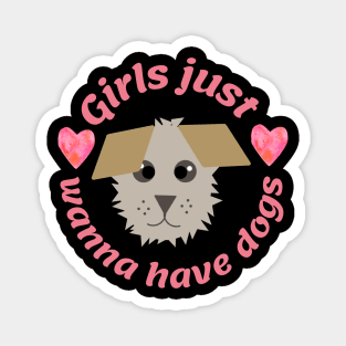 Girls just wanna have dogs Magnet