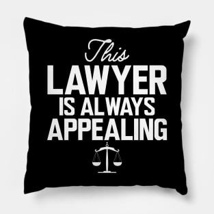 Lawyer - This lawyer is always appealing Pillow