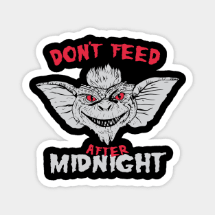 Don't feed after midnight Magnet