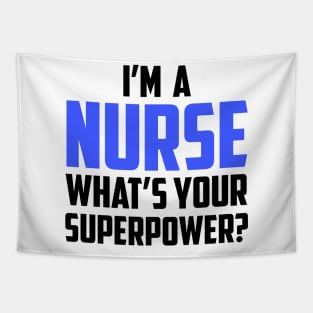 I'm a Nurse What's Your Superpower Black Tapestry
