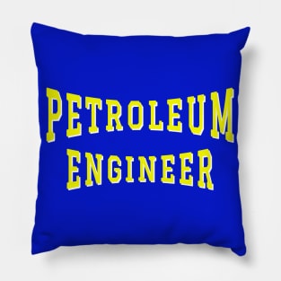 Petroleum Engineer in Yellow Color Text Pillow