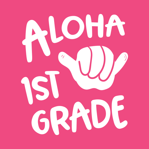 Aloha 1st Grade Back To School Hawaii Shaka by fizzyllama