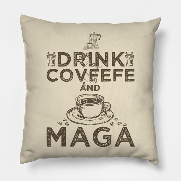 Drink Covfefe Pillow by Suztv