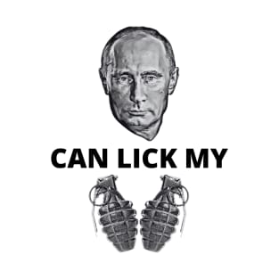 Putin Can Lick My Balls (Grenades) T-Shirt