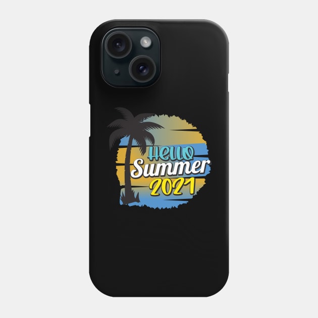 Hello Summer 2021 Phone Case by busines_night