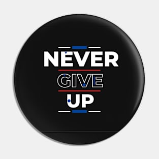 Never give up Pin