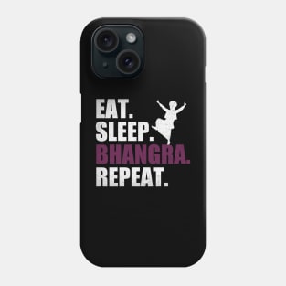 Eat Sleep Bhangra Repeat Funny Dancing Punjabi Phone Case