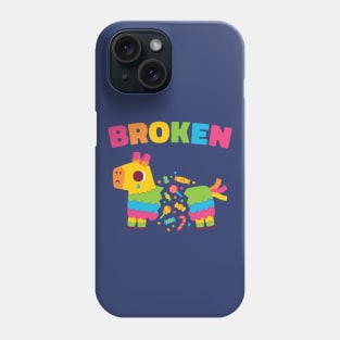 Sad Pinata Is Broken Phone Case