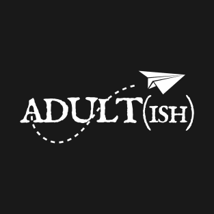 adultish T-Shirt