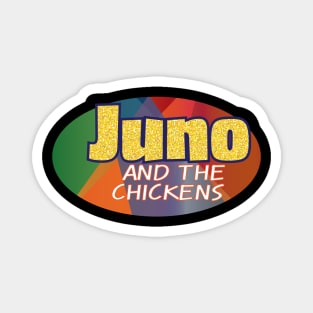 Juno and The Chickens Magnet