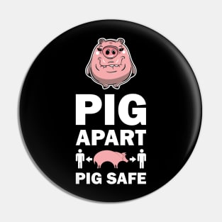 Pig Apart, Pig Safe Pin