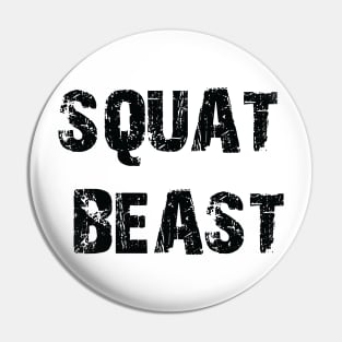 Squat beast Pin