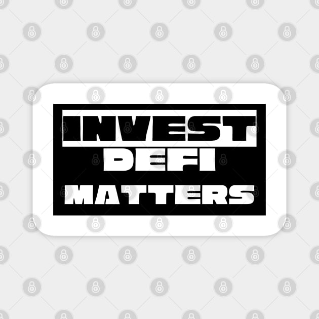 Invest Defi Matters Magnet by RedSparkle 