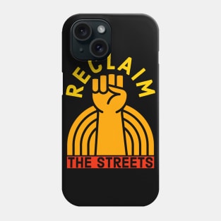 Reclaim The Streets Phone Case