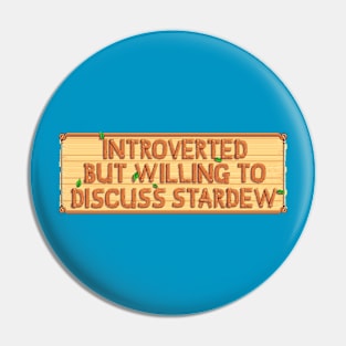 Introverted But Willing to Discuss Stardew Pin