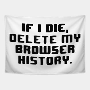 Delete Browser History Tapestry