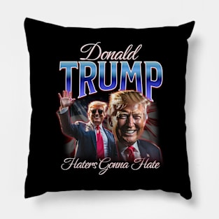 Donald Trump - Haters Gonna Hate Vintage Pillow