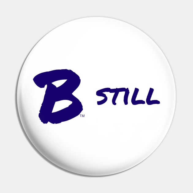 B Still Pin by B