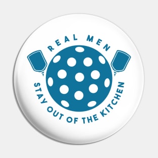 real men stay out of the kitchen funny pickleball player Pin