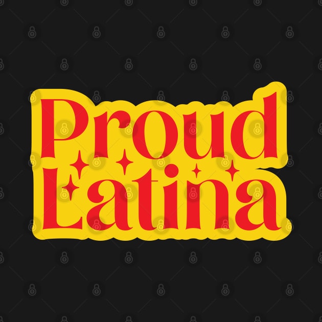 Proud Latina by TheCraftyDrunkCo