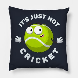 tennis ball mascot smiling It's Just Not Cricket Pillow