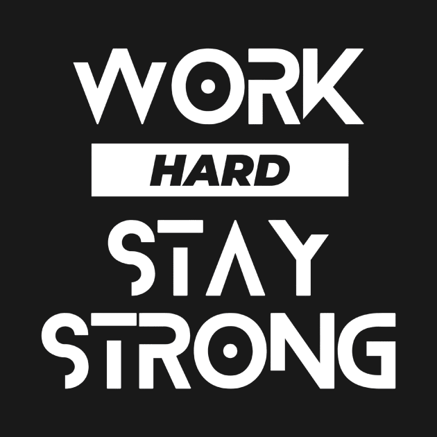 Work hard stay strong typography design by emofix