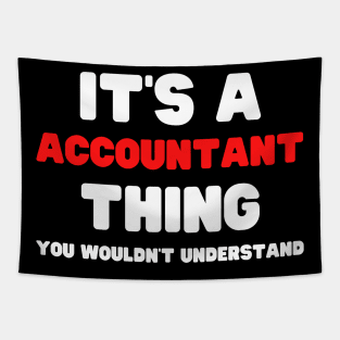 It's A Accountant Thing You Wouldn't Understand Tapestry