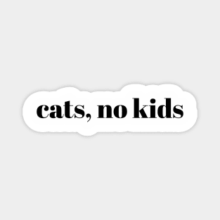 Cats, no kids savage no children cat lover child free Magnet